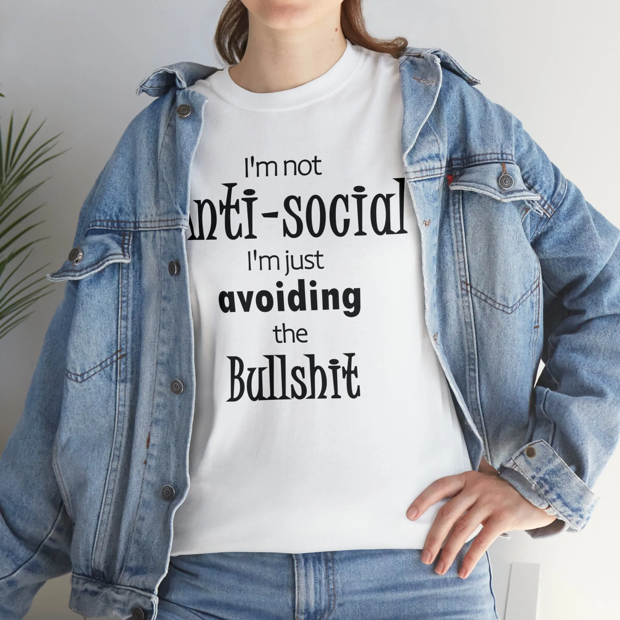 I'm Not Anti-social  I'm Just Avoiding The Bullshit Unisex Heavy Cotton Tee, Funny T-shirt, Anti-social T-shirt, Shy T-shirt