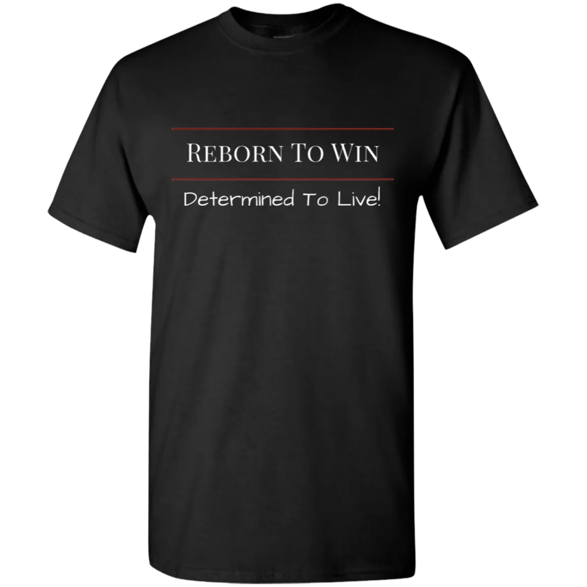 Reborn To Win T-Shirt